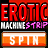 Erotic Machine Strip